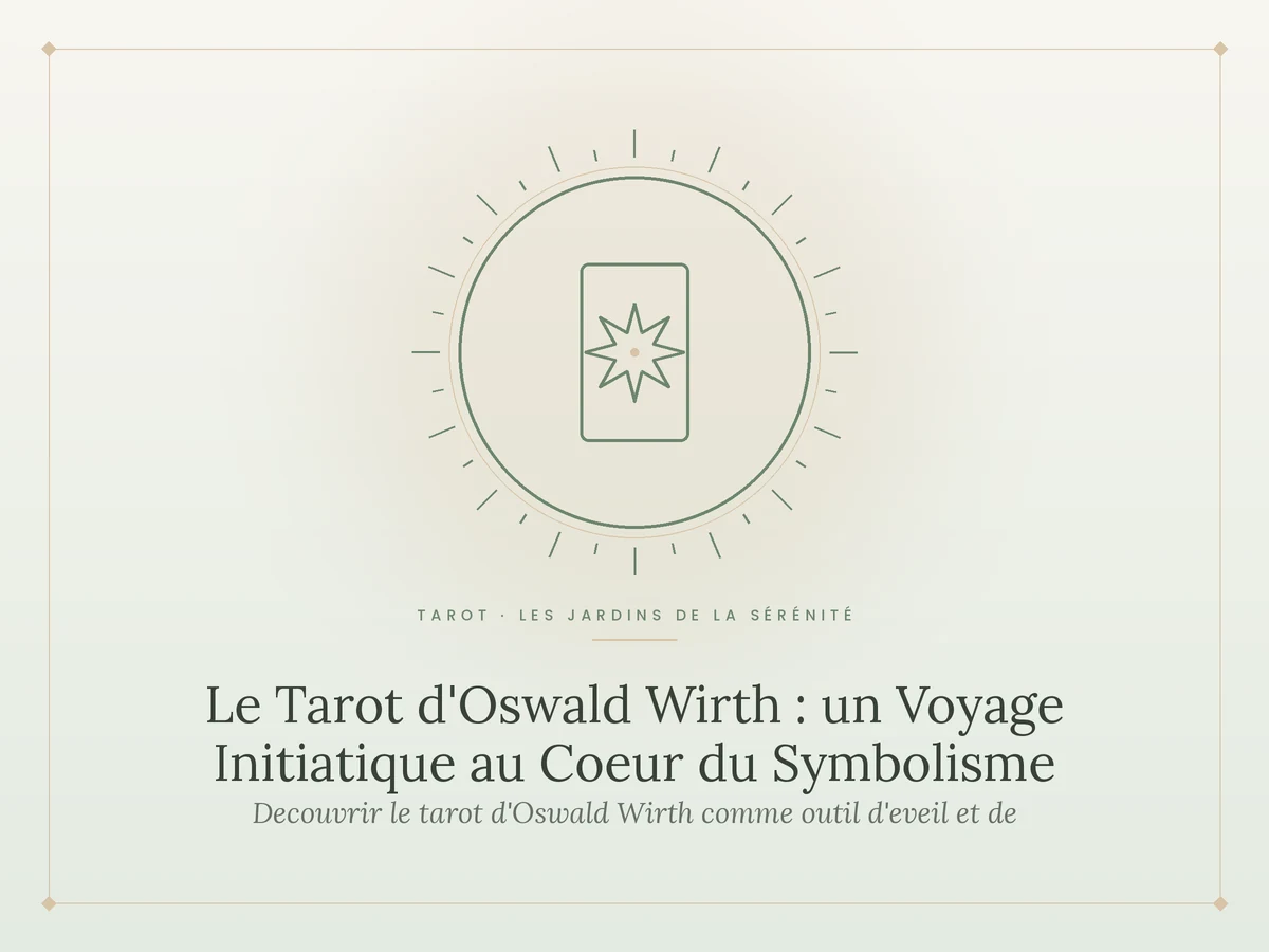 Le Tarot d'Oswald Wirth : un Voyage Initiatique au Coeur du Symbolisme